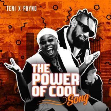 Teni & Phyno – Power Of Cool [AuDio]