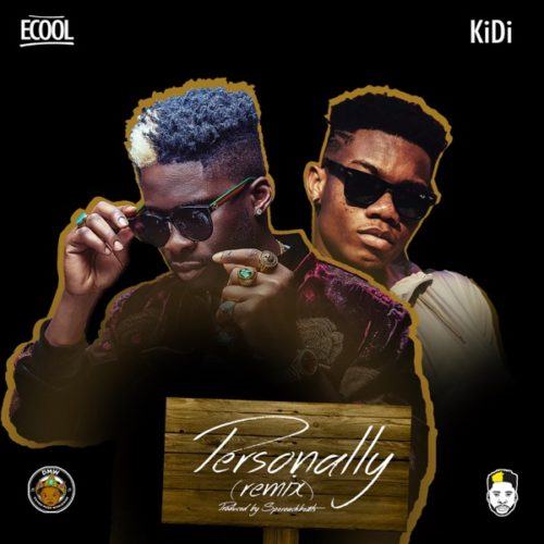 DJ Ecool – Personally (Remix) ft KiDi [AuDio]