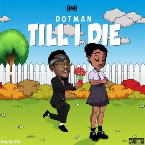 Dotman – Till I Die [AuDio]