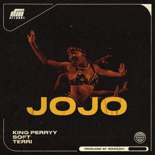 King Perryy – Jojo ft Soft & Terri [ViDeo]