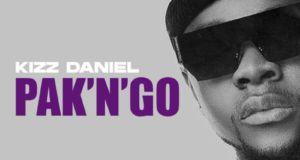 Kizz Daniel – Pak N Go [AuDio]