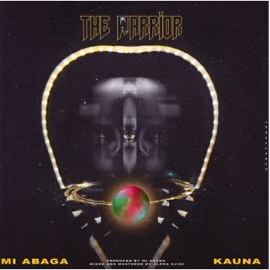 M.I Abaga – The Warrior ft Kauna