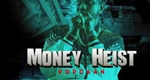 Popcaan – Money Heist [AuDio]