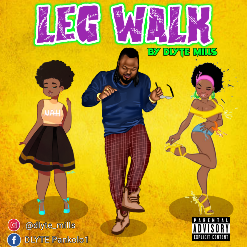 DLyte Mills – Leg Walk [AuDio]