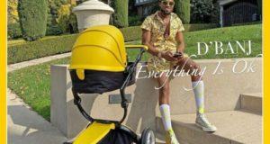D'Banj – Everything Is Ok