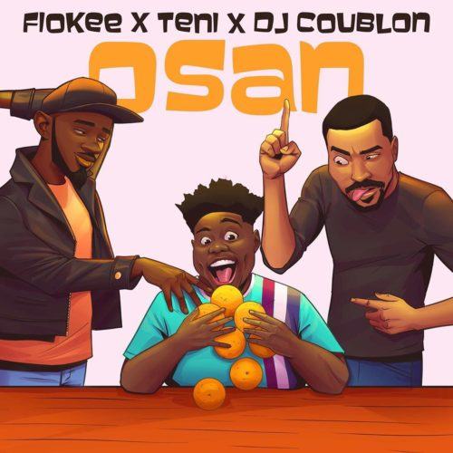 Teni, Fiokee & DJ Coublon - Osan [AuDio]