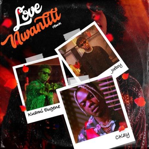CKay – Love Nwantiti (Remix) ft Joeboy & Kuami Eugene [ViDeo + AuDio]