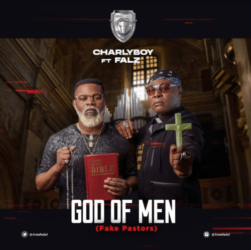 Charly Boy – God Of Men (Fake Pastors) ft Falz [AuDio]