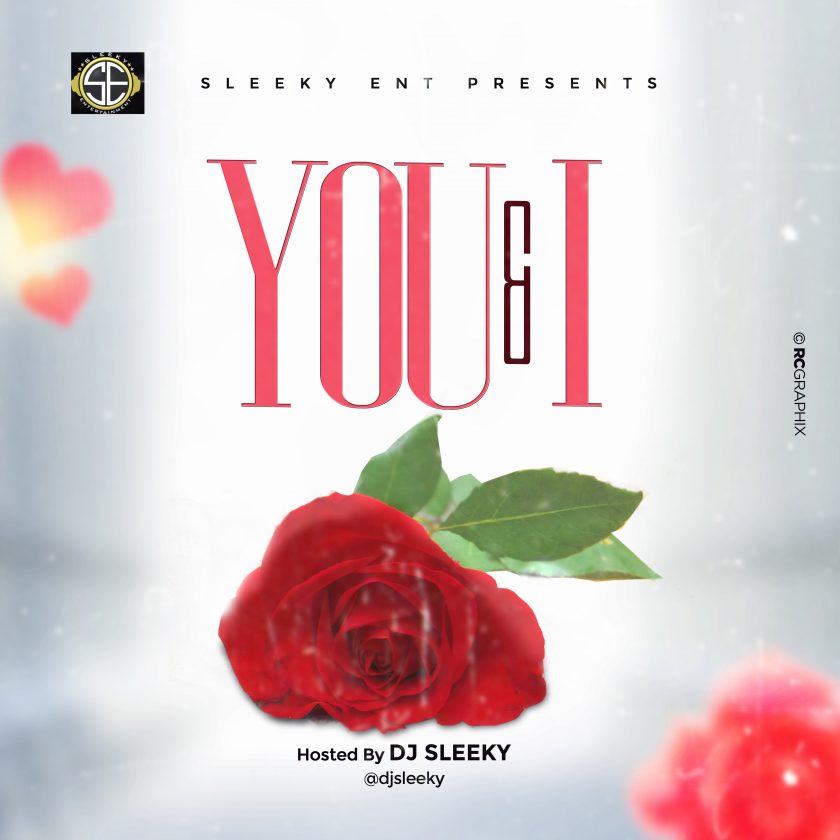 Dj Sleeky – YOU & I [MixTape]