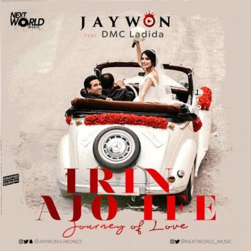 Jaywon – Irin Ajo Ife (Journey Of Love) ft DMC Ladida [AuDio]