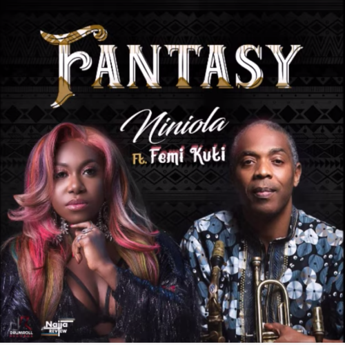 Niniola – Fantasy ft Femi Kuti [AuDio]