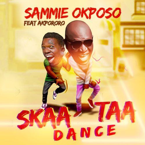 Sammie Okposo – Skaataa Dance ft Akpororo [AuDio]