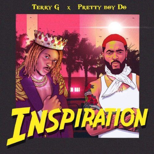 Terry G – Inspiration ft Prettyboy D-O [AuDio]