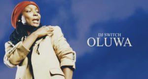 DJ Switch – Oluwa