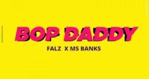 Falz & Mz Banks – Bop Daddy