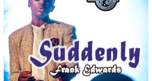 Frank Edwards – Suddenly