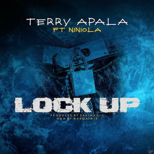 Terry Apala – Lock Up ft Niniola