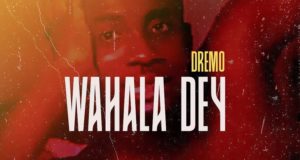 Dremo – Wahala Dey