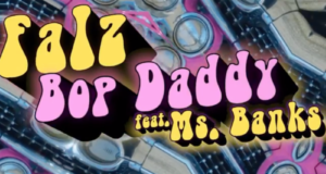 Falz – Bop Daddy ft Ms Banks [ViDeo]