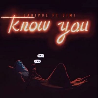 LadiPoe – Know You ft Simi