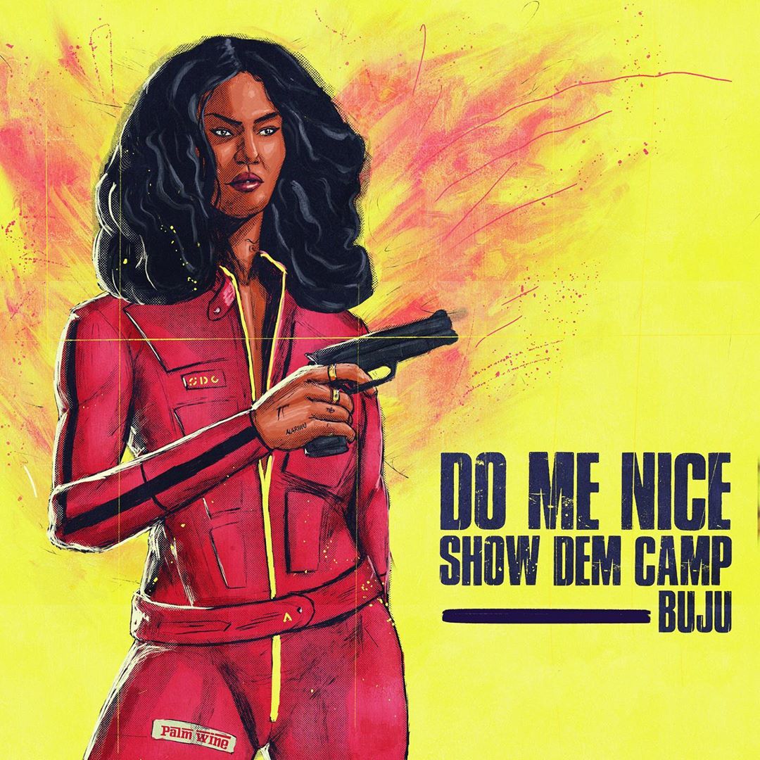 Show Dem Camp – Do Me Nice ft Buju