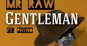 Mr Raw – Gentleman ft Phyno