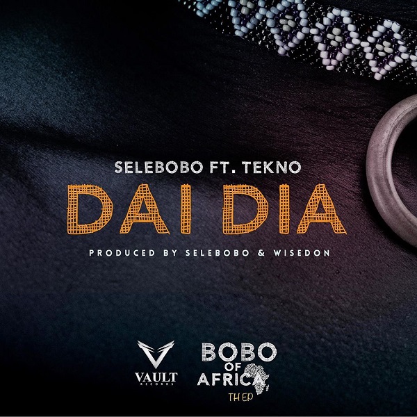 Selebobo – Dai Dia ft Tekno