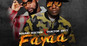 Sound Sultan – Fayaa Fayaa ft Duktor Sett