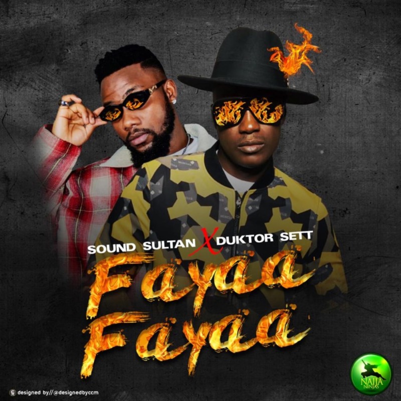 Sound Sultan – Fayaa Fayaa ft Duktor Sett