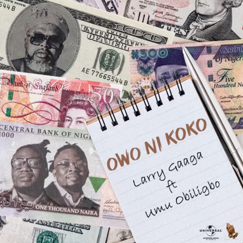 Larry Gaaga & Umu Obiligbo – Owo Ni Koko