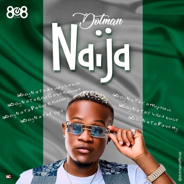 Dotman – Naija (#EndSars)