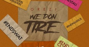 Orezi – We Don Tire