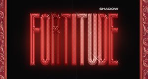 Shadow - Fortitude