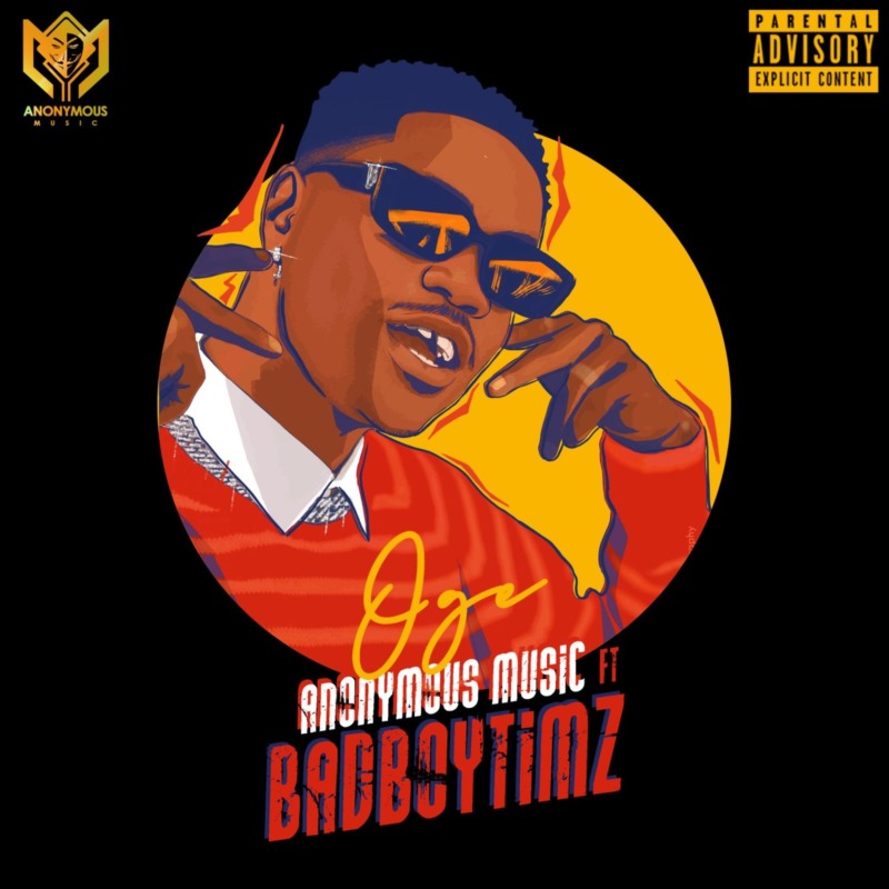 Bad Boy Timz & Anonymous Music – Oge