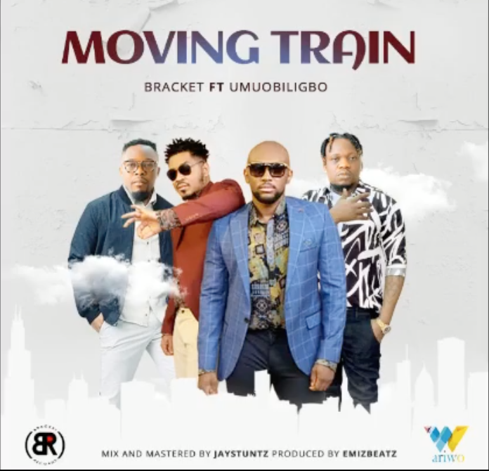 Bracket - Moving Train ft Umu Obiligbo