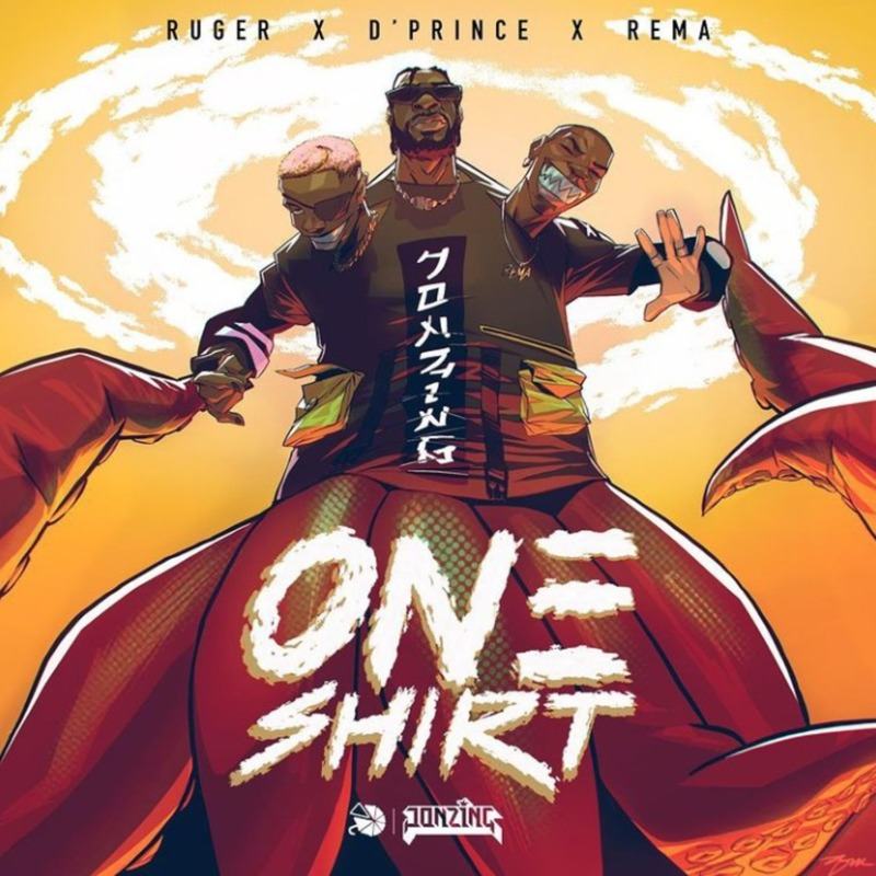 Ruger, D'Prince & Rema - One Shirt
