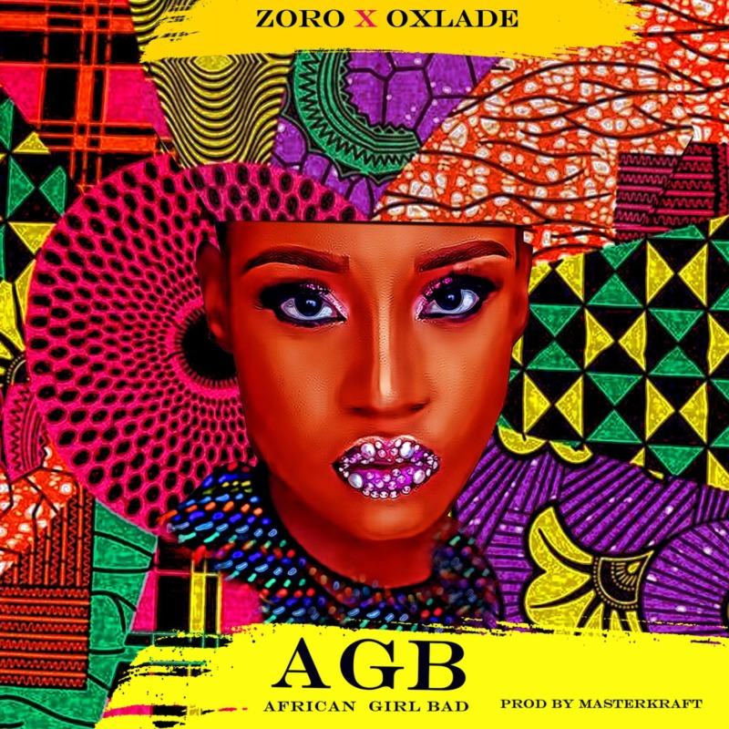 Zoro & Oxlade - African Girl Bad