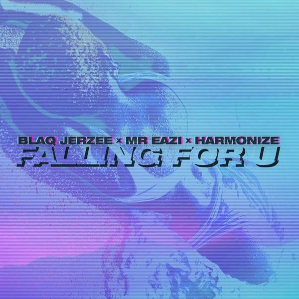 Blaq Jerzee - Falling For U ft Mr Eazi & Harmonize