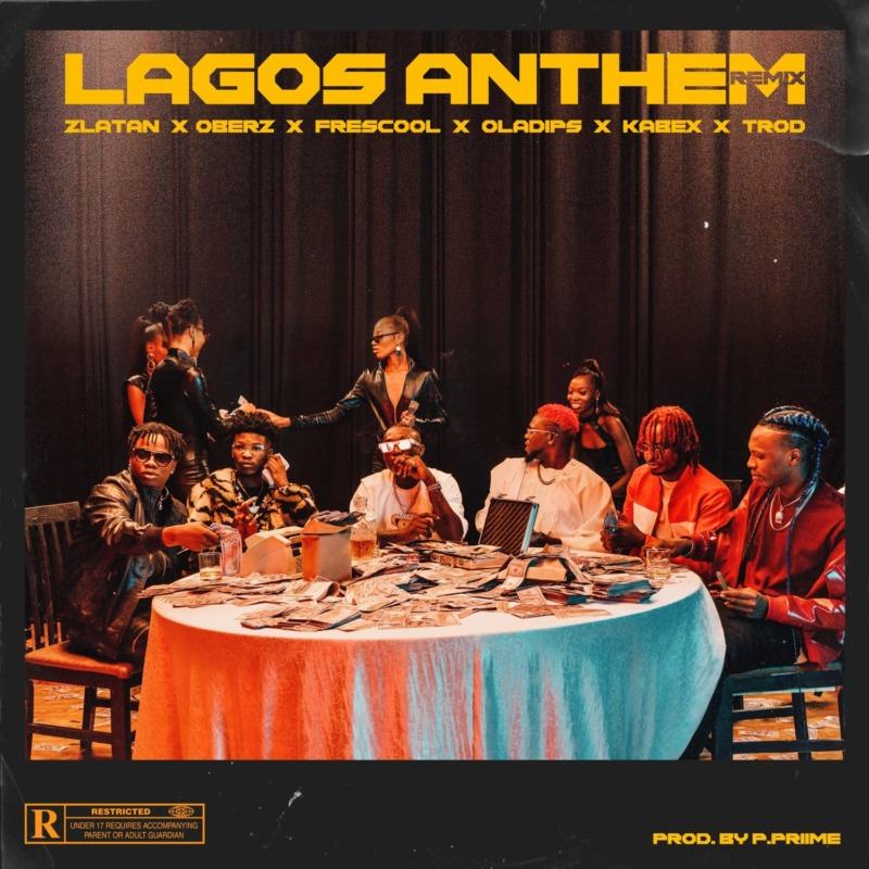 Zlatan - Lagos Anthem (Remix) ft Oberz, Frescool, OlaDips, Kabex & TROD