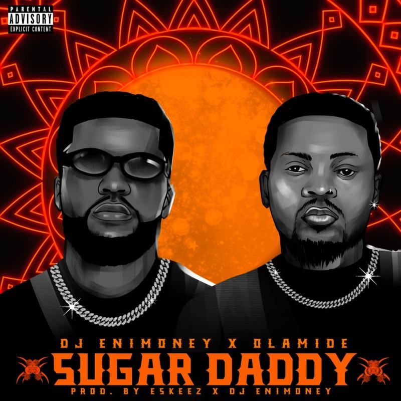 DJ Enimoney & Olamide - Sugar Daddy