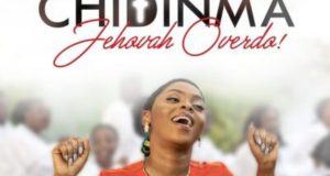 Chidinma - Jehovah Overdo