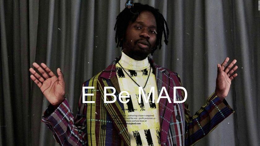 Mr Eazi - E Be Mad [ViDeo]