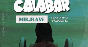 Mr Raw - Nwa Calabar ft Yung L