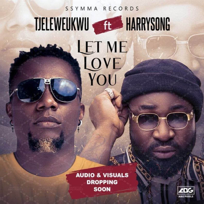 Tj Eleweukwu - Let Me Love You ft Harrysong