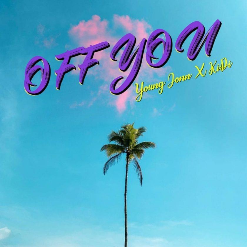 Young Jonn & KiDi - Off You