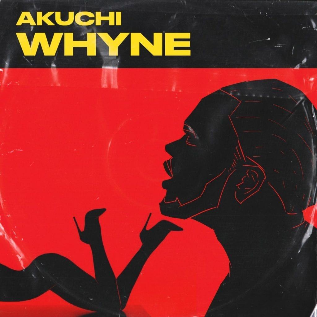 Akuchi - Whyne NaijaVibe