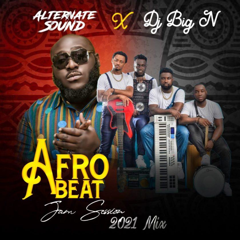 Alternate Sound & Dj Big N - Afro Jam Session 2021 [MixTape]