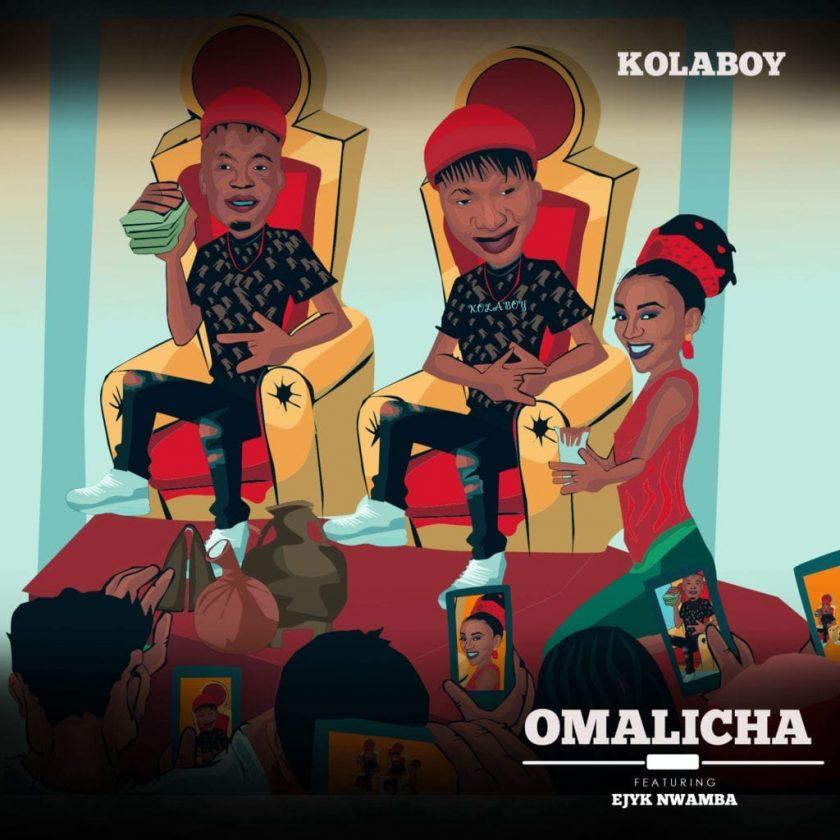 Kolaboy - Omalicha ft Ejyk Nwamba
