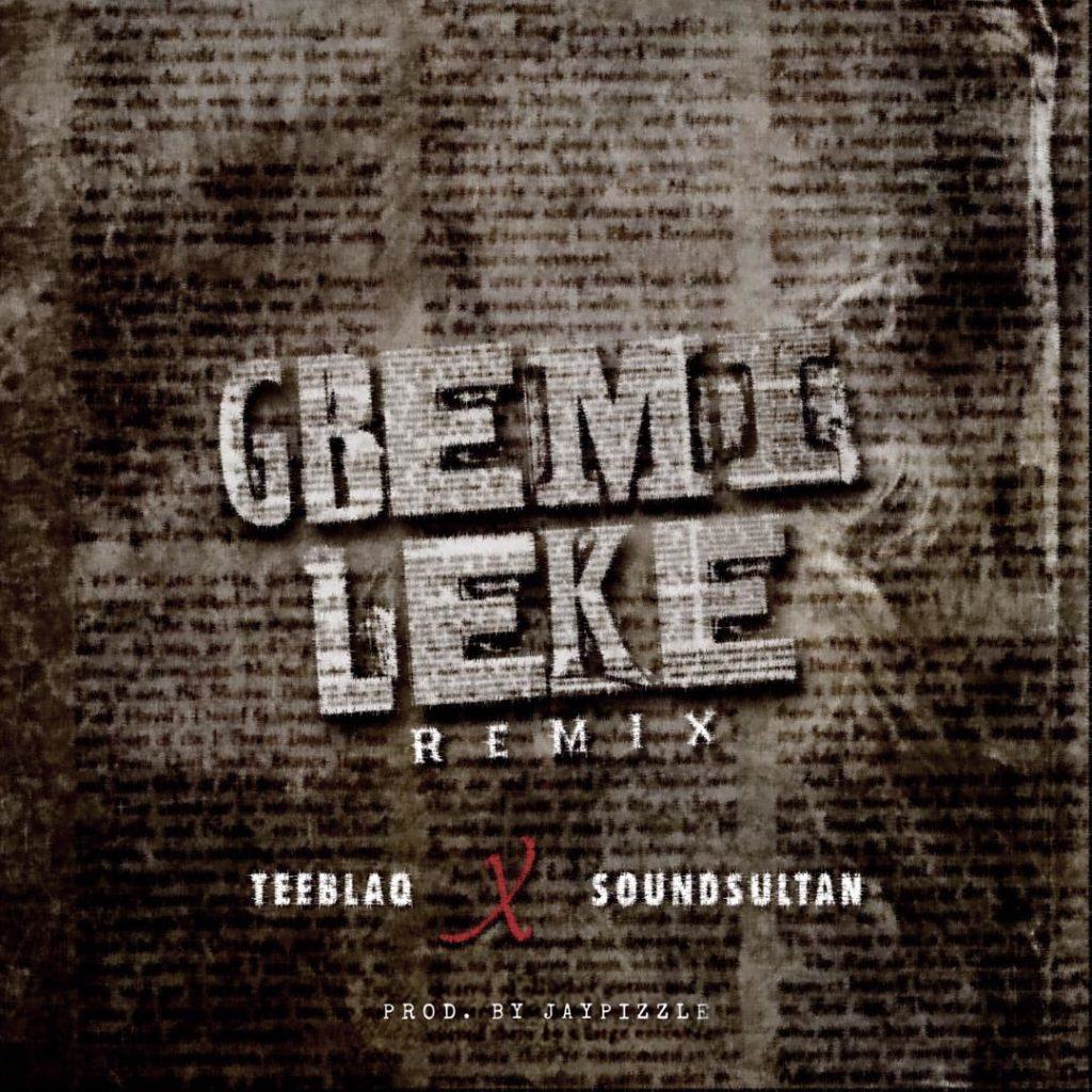 Teeblaq - Gbemileke Remix ft Sound Sultan