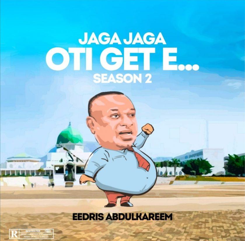 Eedris Abdulkareem - Jaga Jaga Oti Get E (Season 2)